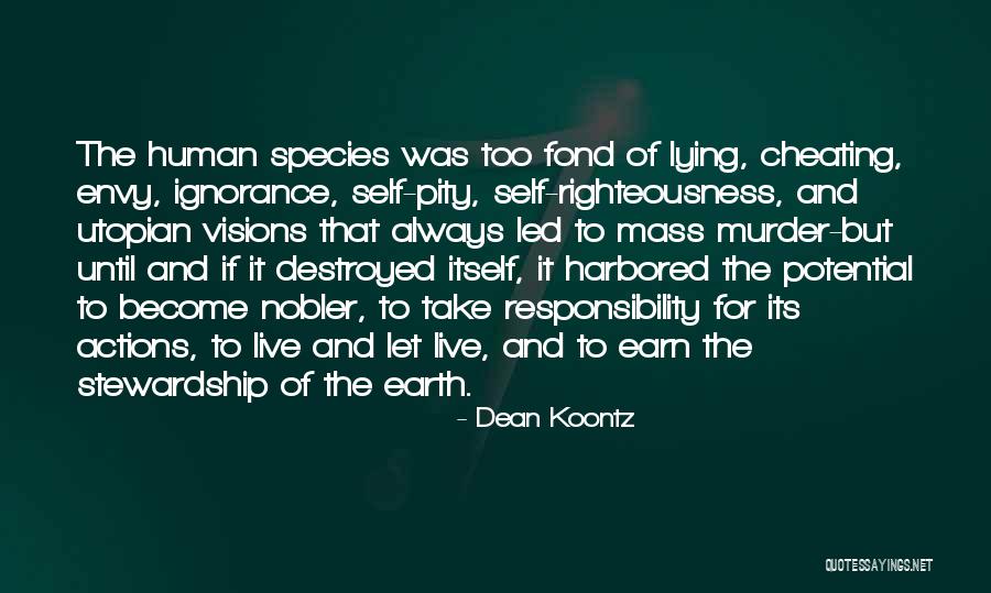 Take Responsibility For Your Actions Quotes By Dean Koontz Take Responsibility For Your Actions Quotes By Dean Koontz