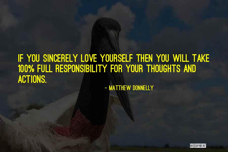 Take Responsibility For Your Actions Quotes By Matthew Donnelly Take Responsibility For Your Actions Quotes By Matthew Donnelly