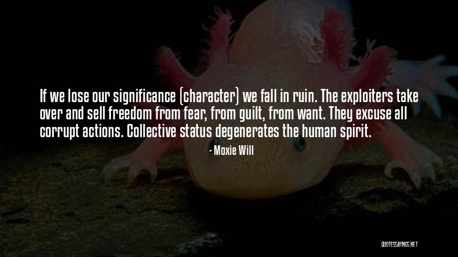 Take Responsibility For Your Actions Quotes By Moxie Will Take Responsibility For Your Actions Quotes By Moxie Will