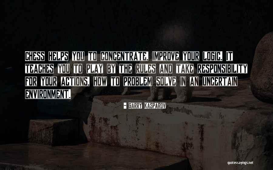 Take Responsibility For Your Own Actions Quotes By Garry Kasparov Take Responsibility For Your Own Actions Quotes By Garry Kasparov