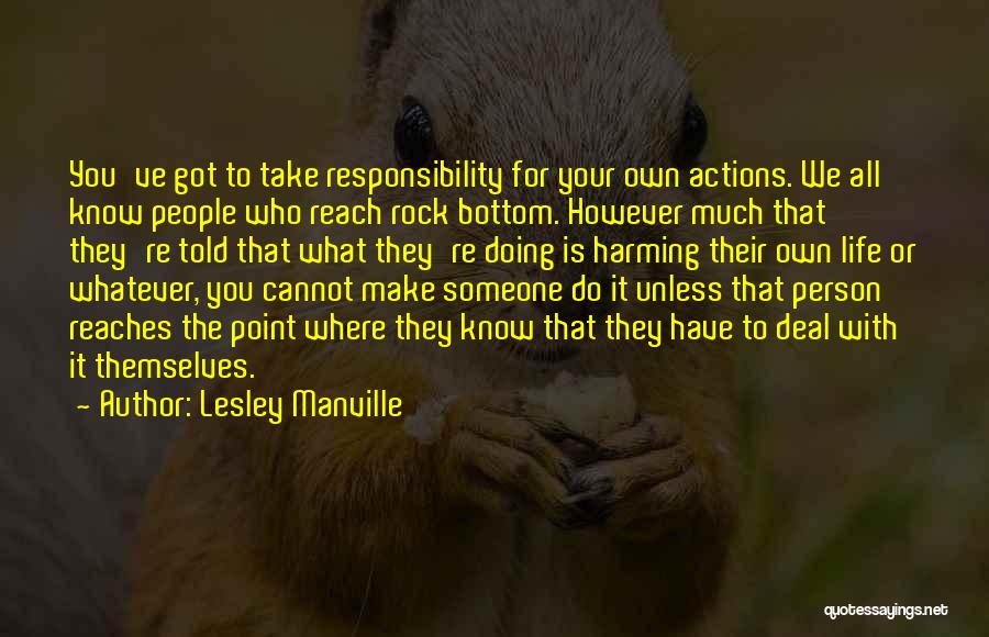 Take Responsibility For Your Own Actions Quotes By Lesley Manville