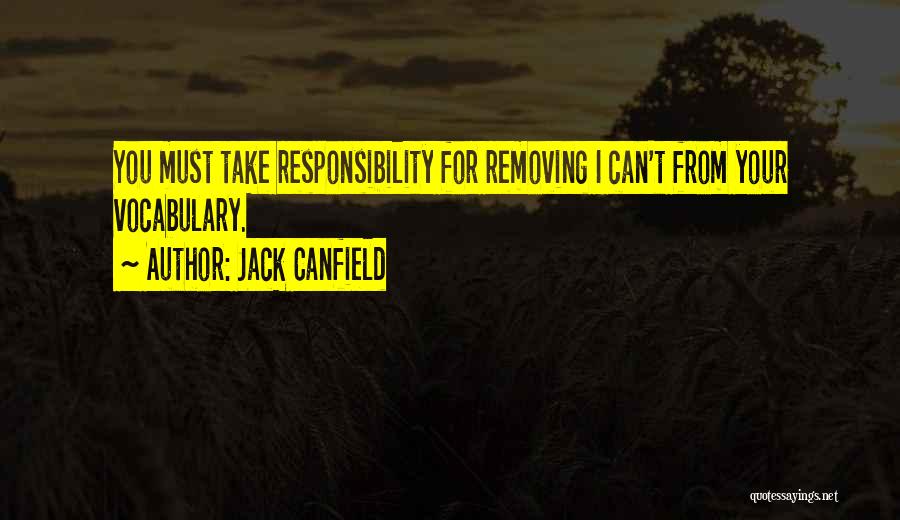 Take Responsibility Motivational Quotes By Jack Canfield