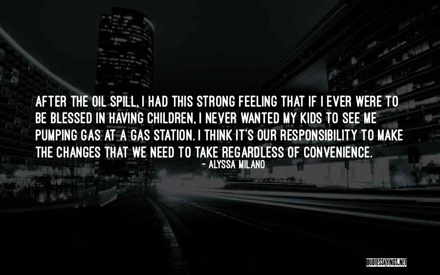 Take Responsibility Quotes By Alyssa Milano