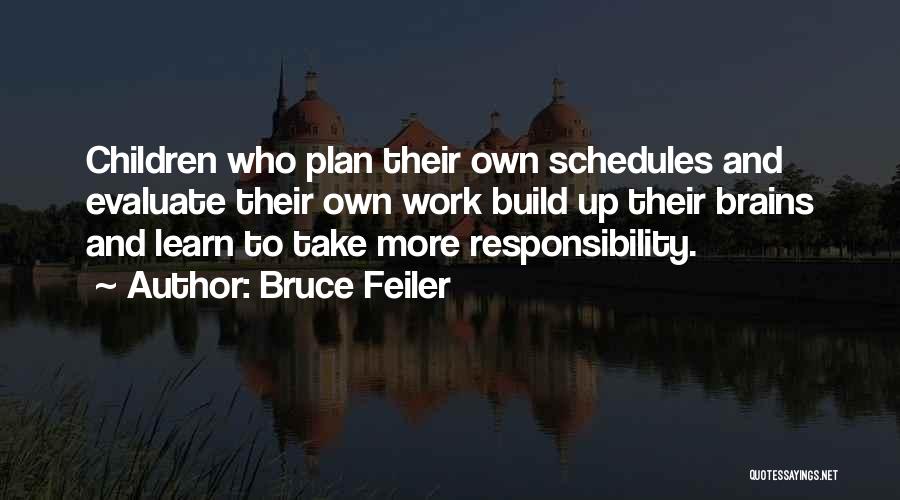 Take Responsibility Quotes By Bruce Feiler