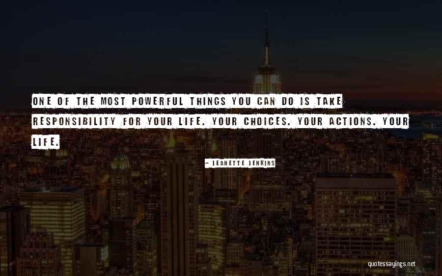 Take Responsibility Quotes By Jeanette Jenkins Take Responsibility Quotes By Jeanette Jenkins