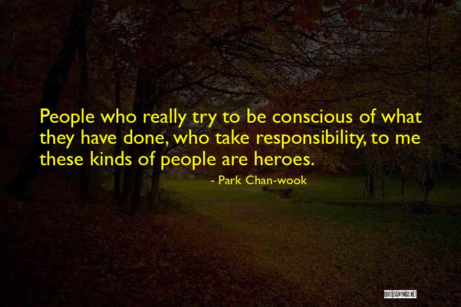 Take Responsibility Quotes By Park Chan-wook Take Responsibility Quotes By Park Chan-wook