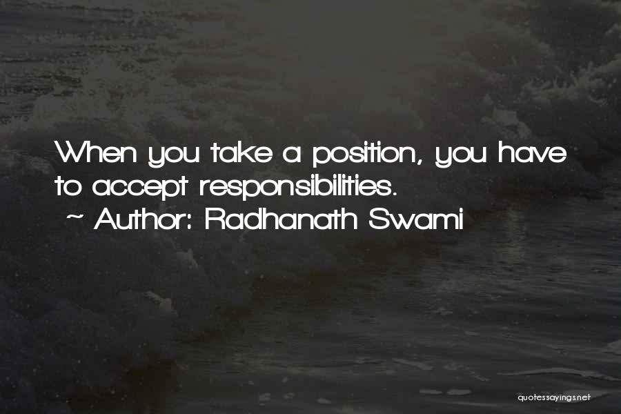 Take Responsibility Quotes By Radhanath Swami