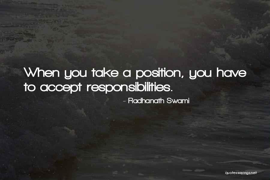 Take Responsibility Quotes By Radhanath Swami