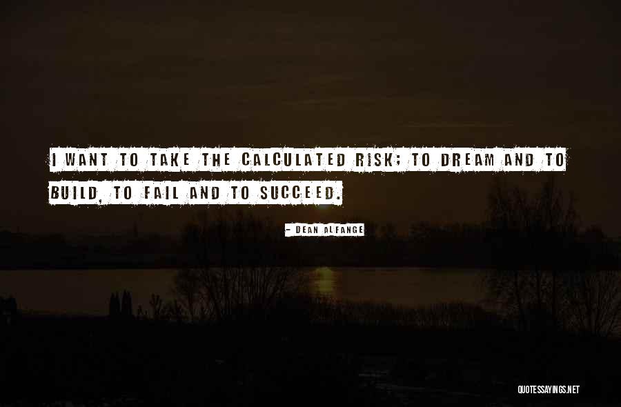 Take Risk And Succeed Quotes By Dean Alfange