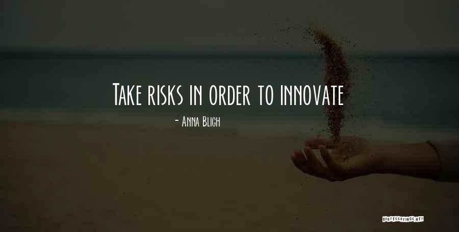 Take Risk Quotes By Anna Bligh Take Risk Quotes By Anna Bligh