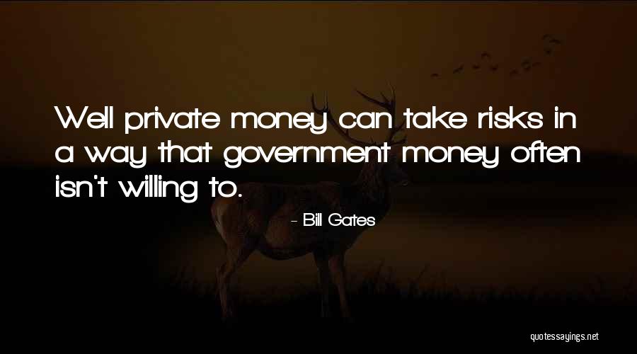 Take Risks Quotes By Bill Gates Take Risks Quotes By Bill Gates