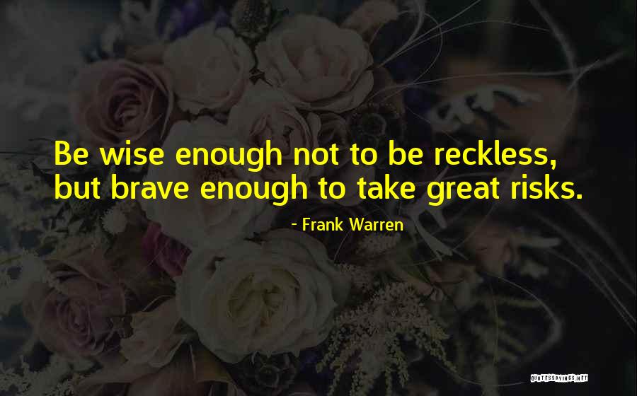Take Risks Quotes By Frank Warren Take Risks Quotes By Frank Warren