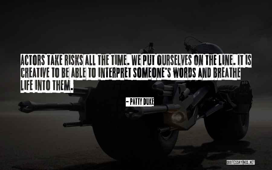 Take Risks Quotes By Patty Duke Take Risks Quotes By Patty Duke