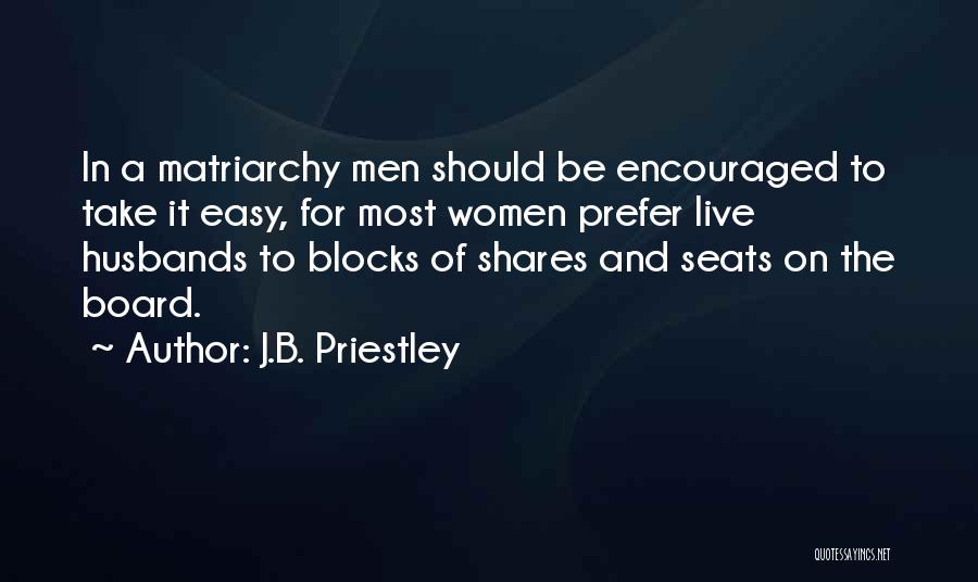 Take Several Seats Quotes By J.B. Priestley