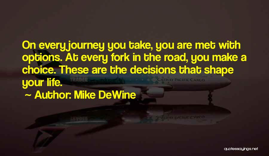 Take Shape For Life Quotes By Mike DeWine