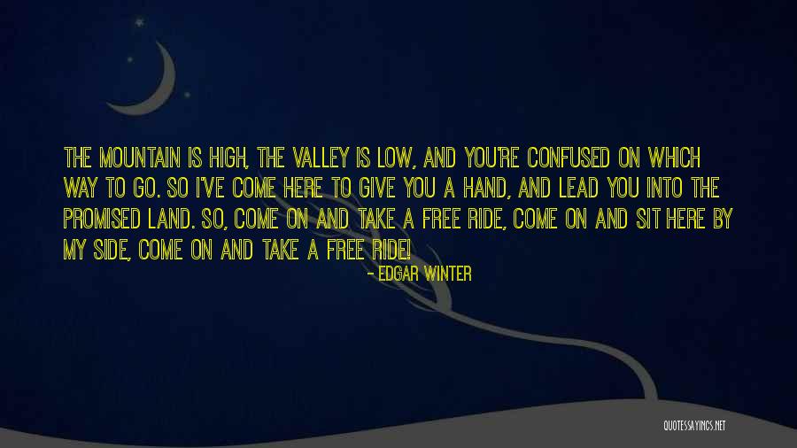 Take Side Quotes By Edgar Winter Take Side Quotes By Edgar Winter