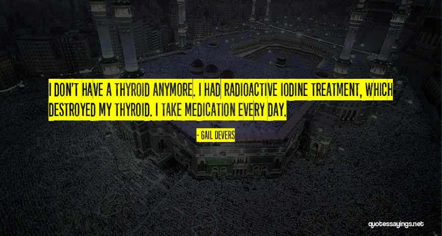 Take Some Medication Quotes By Gail Devers Take Some Medication Quotes By Gail Devers