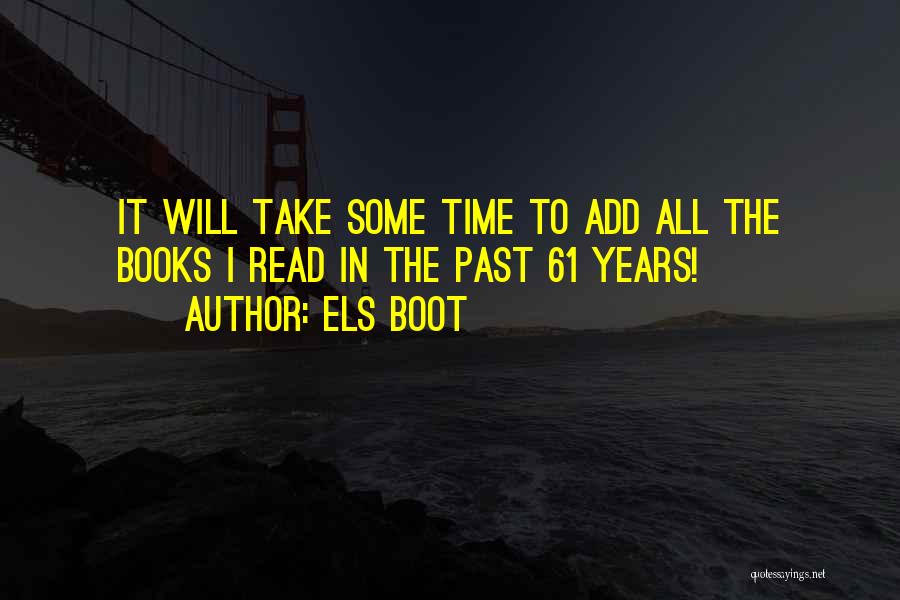 Take Some Time Quotes By Els Boot