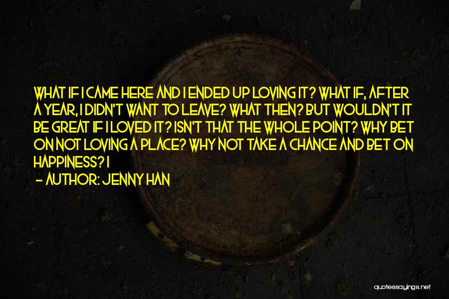 Take That Chance Quotes By Jenny Han