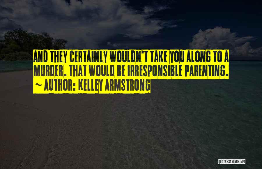 Take That Funny Quotes By Kelley Armstrong