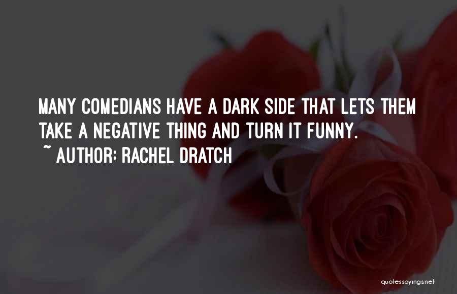 Take That Funny Quotes By Rachel Dratch