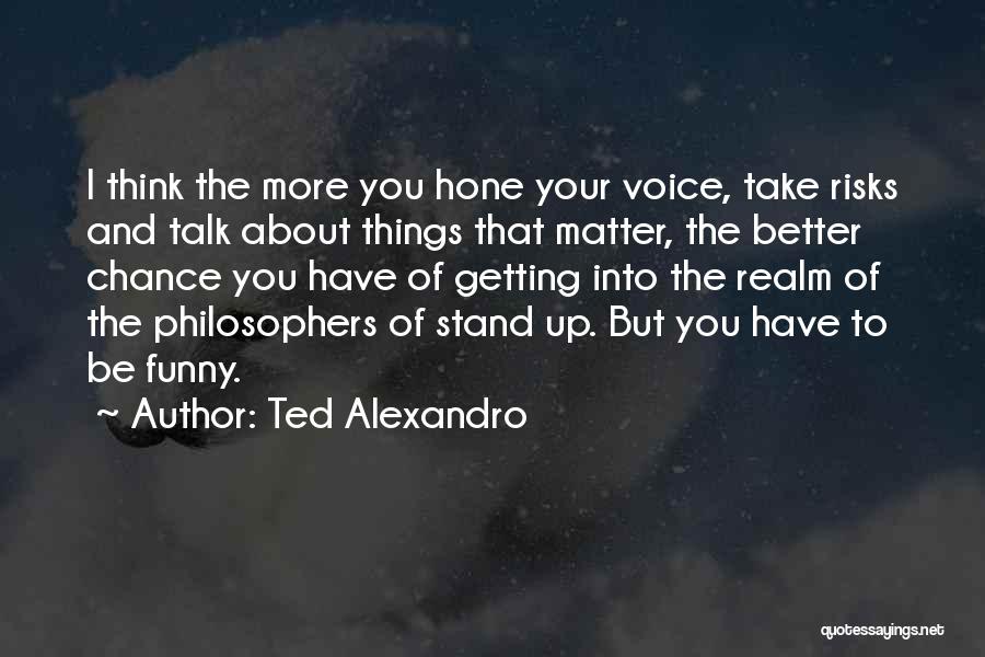 Take That Funny Quotes By Ted Alexandro