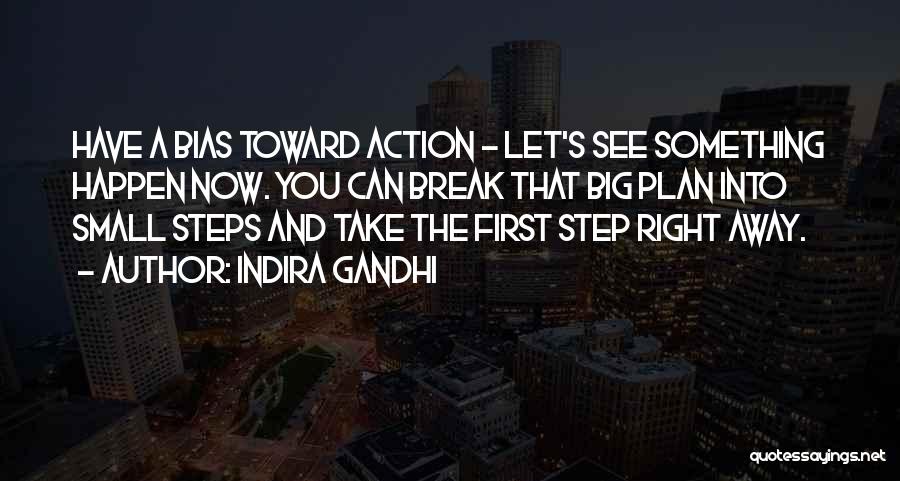 Take That Step Quotes By Indira Gandhi