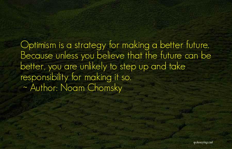 Take That Step Quotes By Noam Chomsky