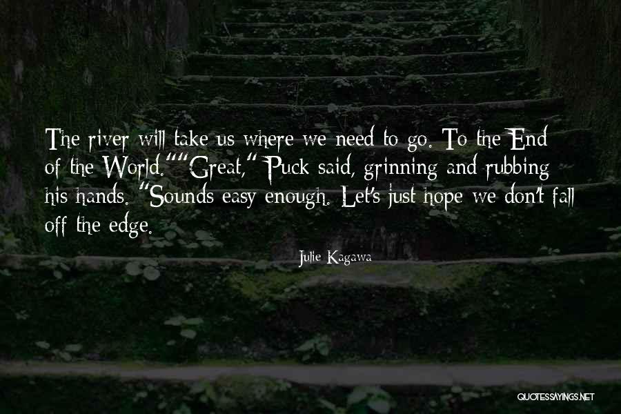 Take The Edge Off Quotes By Julie Kagawa Take The Edge Off Quotes By Julie Kagawa