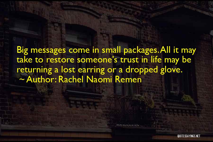 Take The Gloves Off Quotes By Rachel Naomi Remen