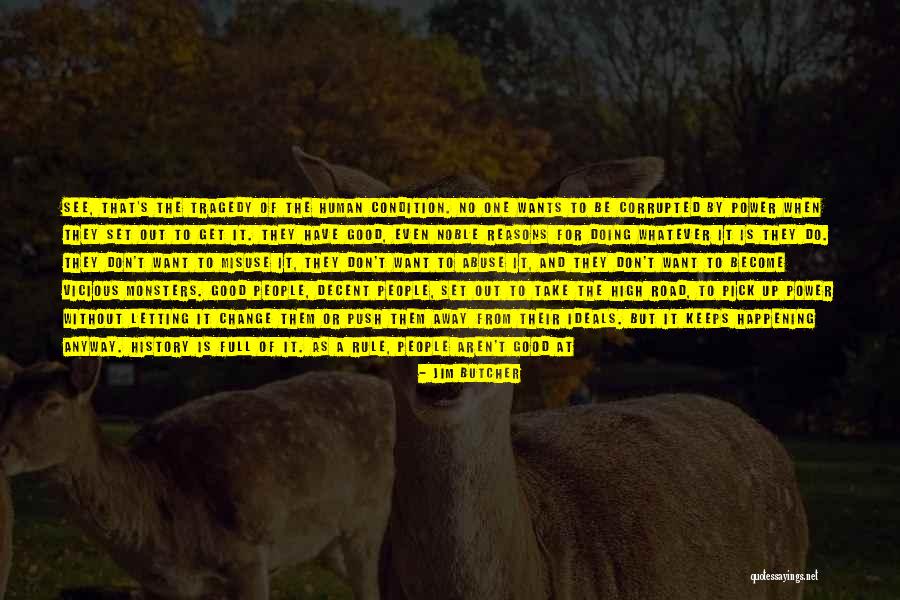 Take The High Road Quotes By Jim Butcher Take The High Road Quotes By Jim Butcher