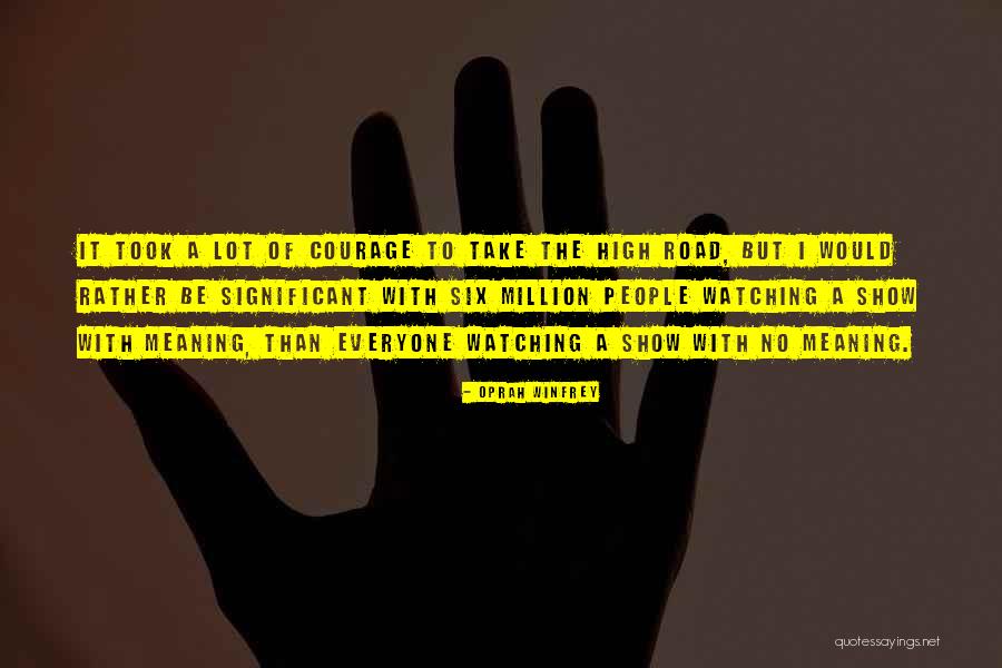Take The High Road Quotes By Oprah Winfrey Take The High Road Quotes By Oprah Winfrey