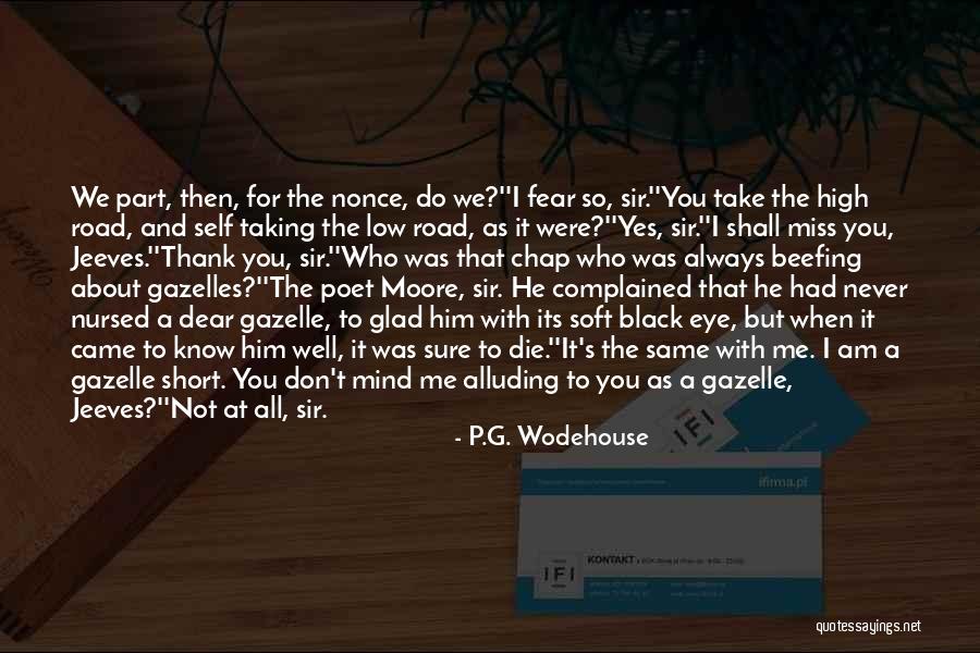 Take The High Road Quotes By P.G. Wodehouse Take The High Road Quotes By P.G. Wodehouse