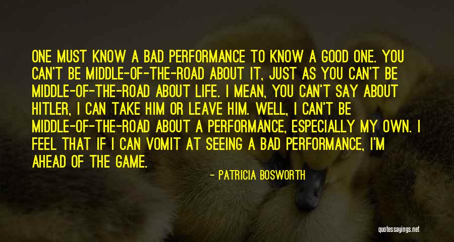 Take The High Road Quotes By Patricia Bosworth Take The High Road Quotes By Patricia Bosworth