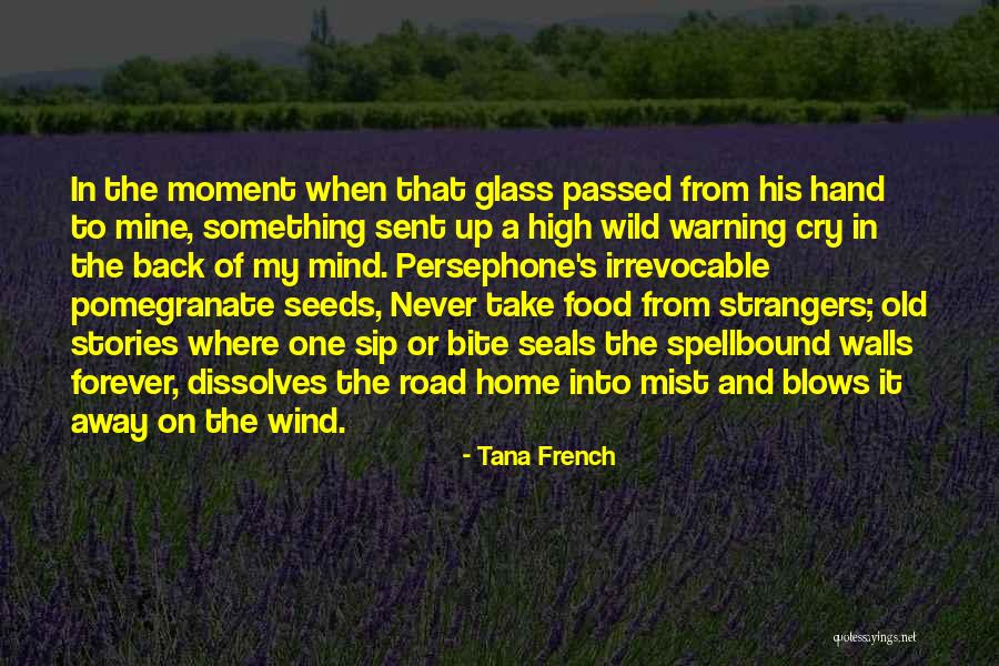 Take The High Road Quotes By Tana French Take The High Road Quotes By Tana French