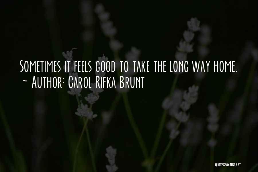 Take The Long Way Home Quotes By Carol Rifka Brunt