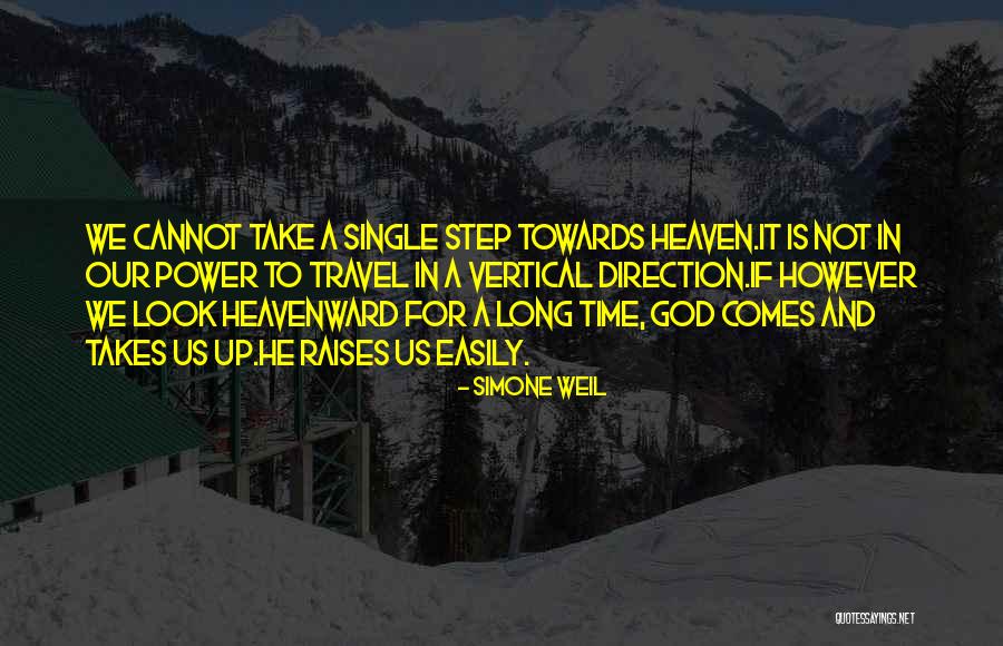 Take Things One Step At A Time Quotes By Simone Weil