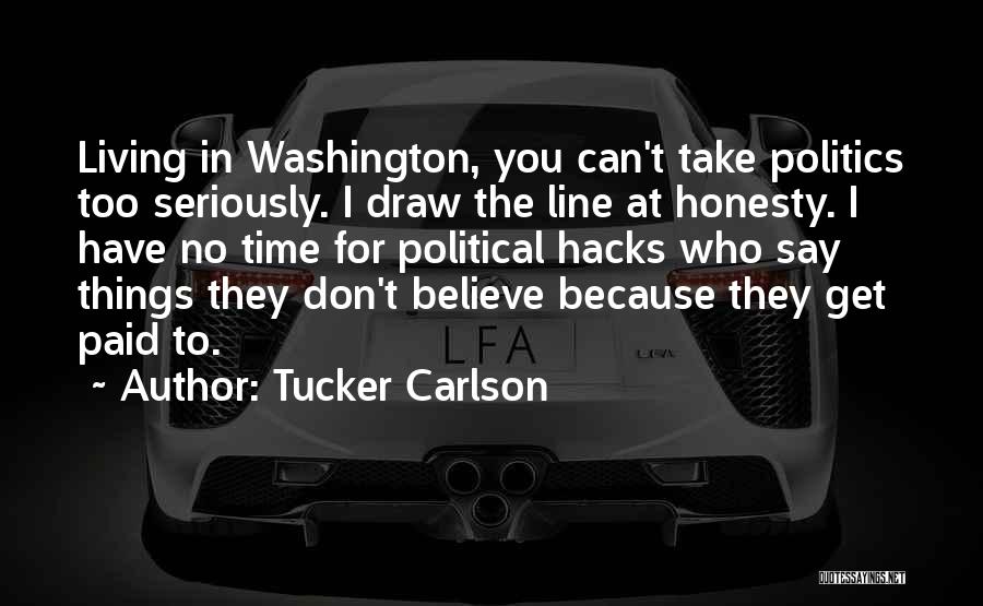 Take Things Too Seriously Quotes By Tucker Carlson