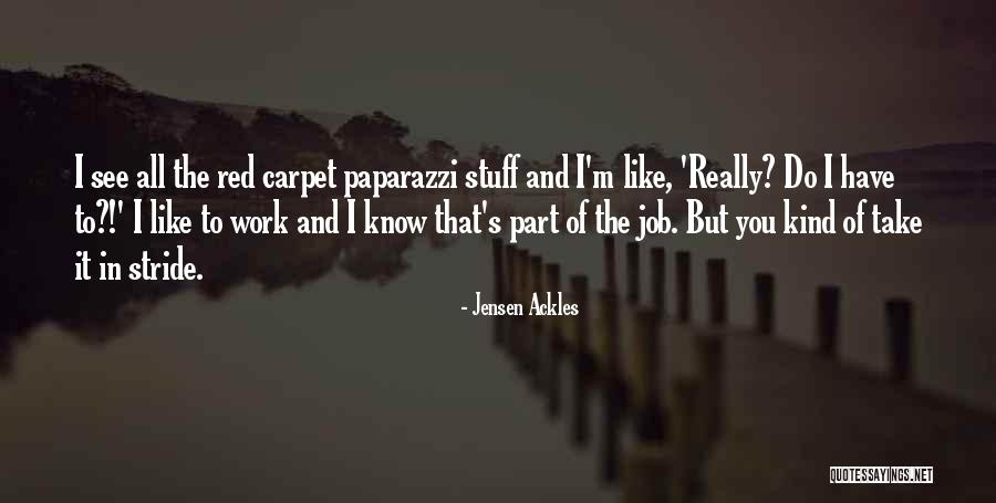 Take Things With Stride Quotes By Jensen Ackles Take Things With Stride Quotes By Jensen Ackles