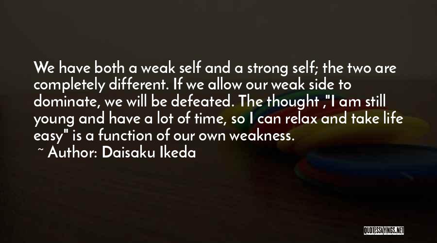 Take Time And Relax Quotes By Daisaku Ikeda