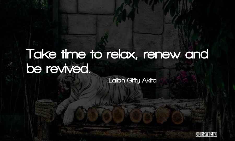 Take Time And Relax Quotes By Lailah Gifty Akita