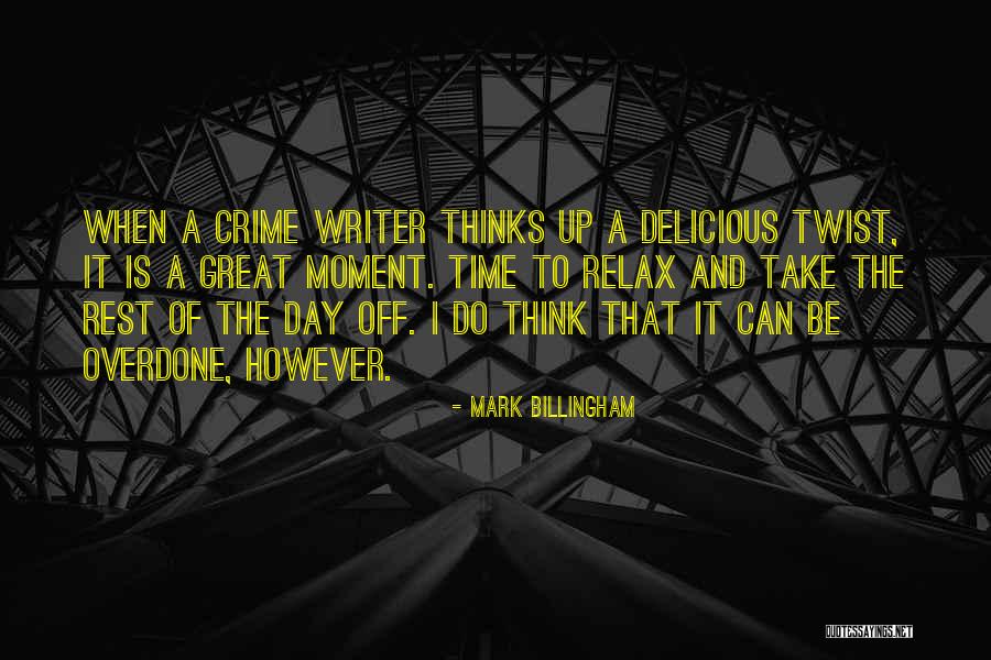 Take Time And Relax Quotes By Mark Billingham