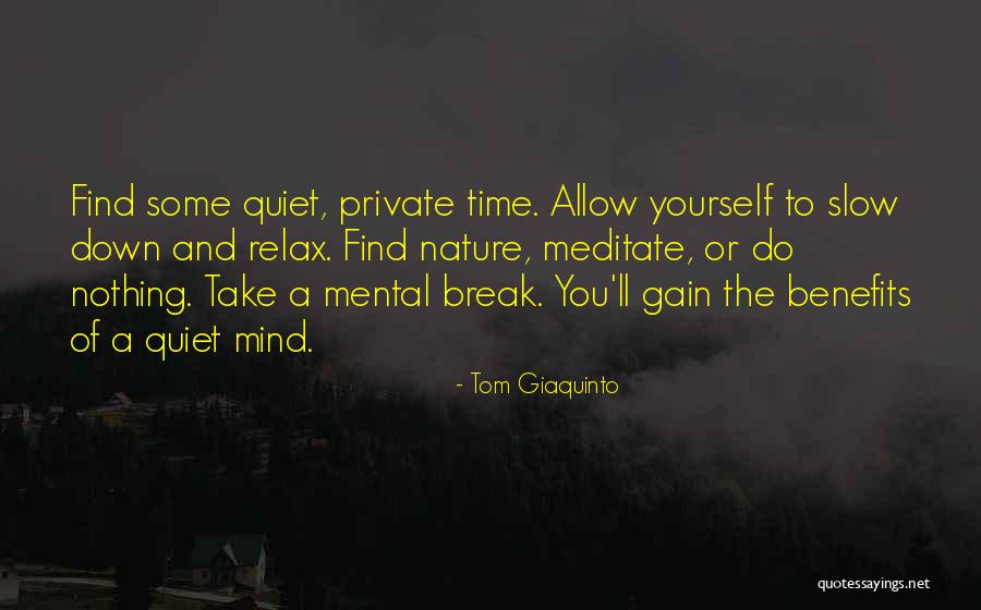 Take Time And Relax Quotes By Tom Giaquinto