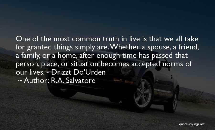 Take Time For Family Quotes By R.A. Salvatore