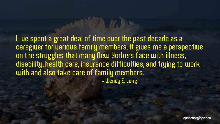 Take Time For Your Family Quotes By Wendy E. Long