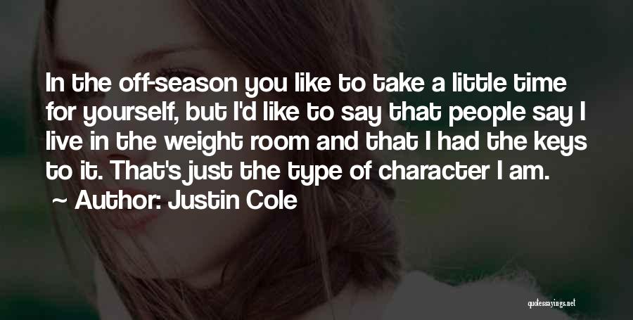 Take Time For Yourself Quotes By Justin Cole