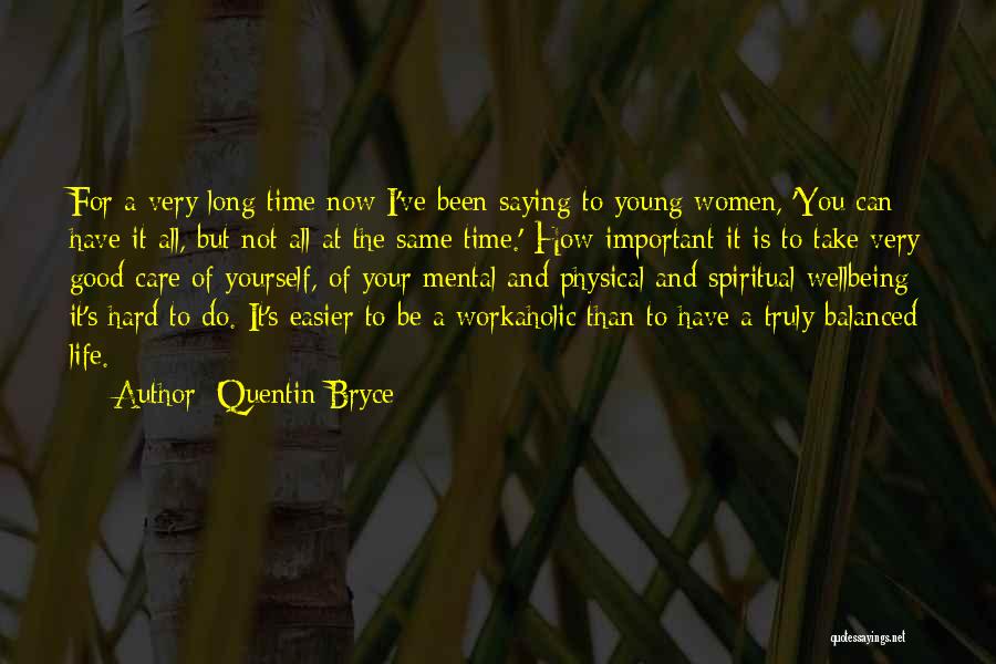 Take Time For Yourself Quotes By Quentin Bryce