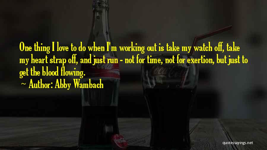 Take Time Off Quotes By Abby Wambach