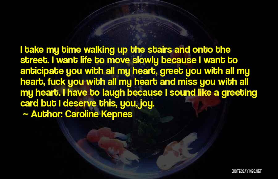 Take Time To Laugh Quotes By Caroline Kepnes