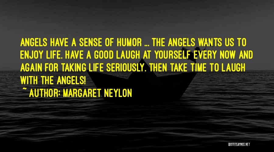 Take Time To Laugh Quotes By Margaret Neylon